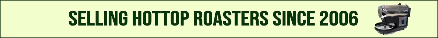 Roastmasters has been selling Hottop Roasters since 2006